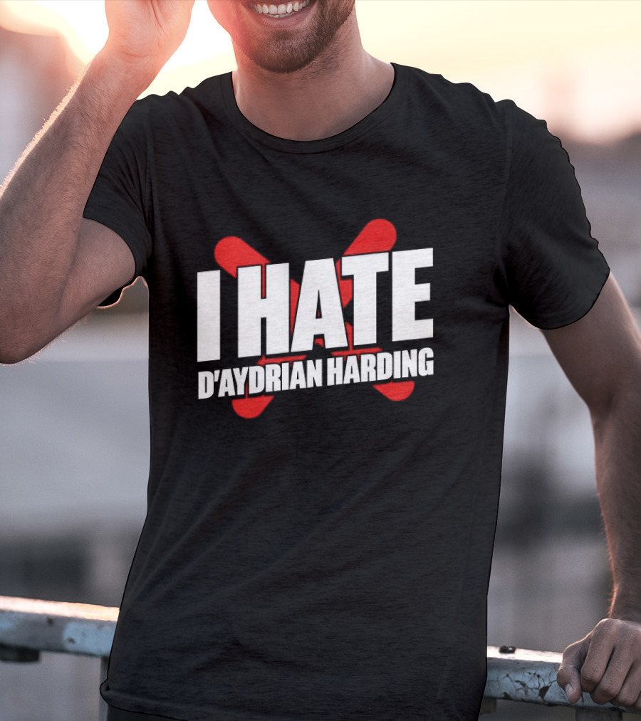 I Hate D'Aydrian Harding Meme Red X T-Shirt