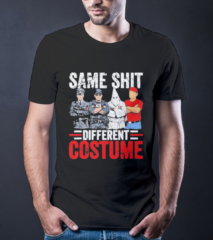 Same Shit Different Costume Police Officer Satire T-Shirt