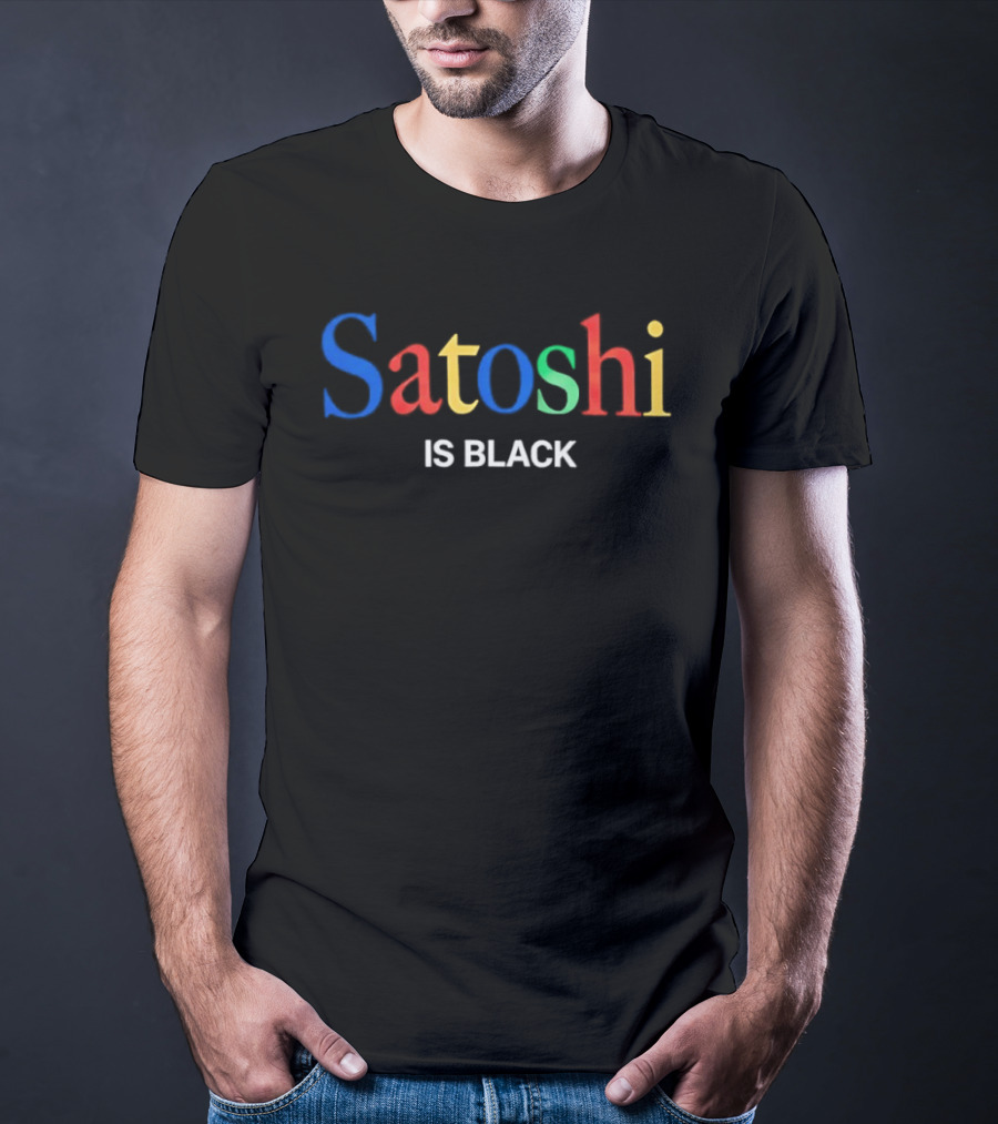 Satoshi Is Black Colorful T-Shirt