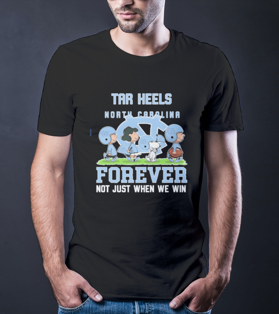 Tar Heels North Carolina Peanuts Forever Not Just When We Win T-Shirt