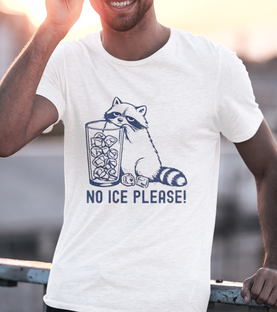 Raccoon Illustration No Ice Please T-Shirt