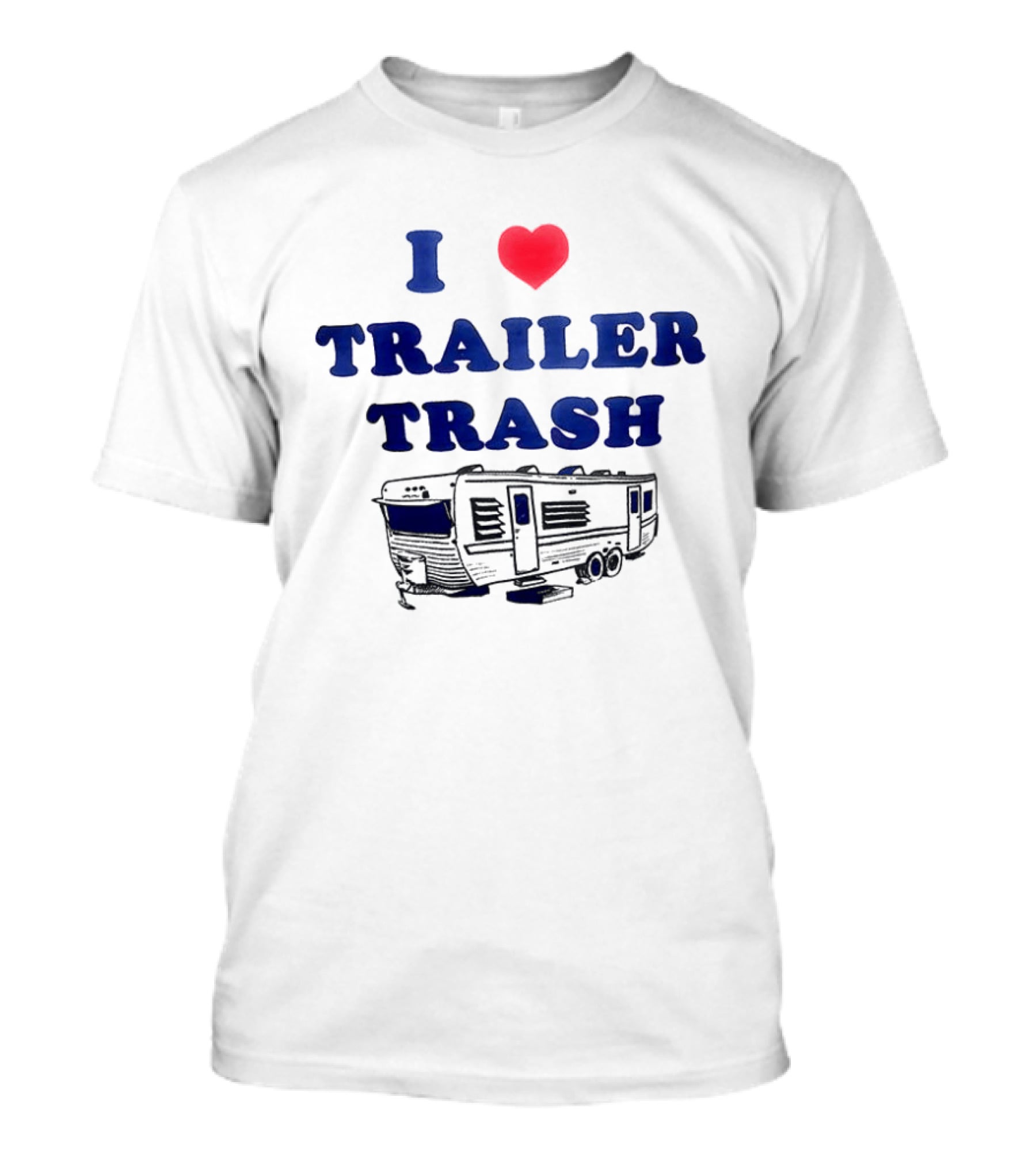 I Love Trailer Trash Heart RV Camper T-Shirt