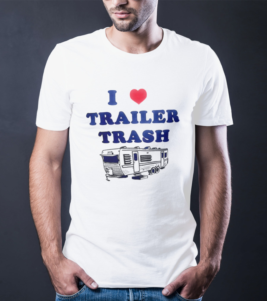 I Love Trailer Trash Heart RV Camper T-Shirt