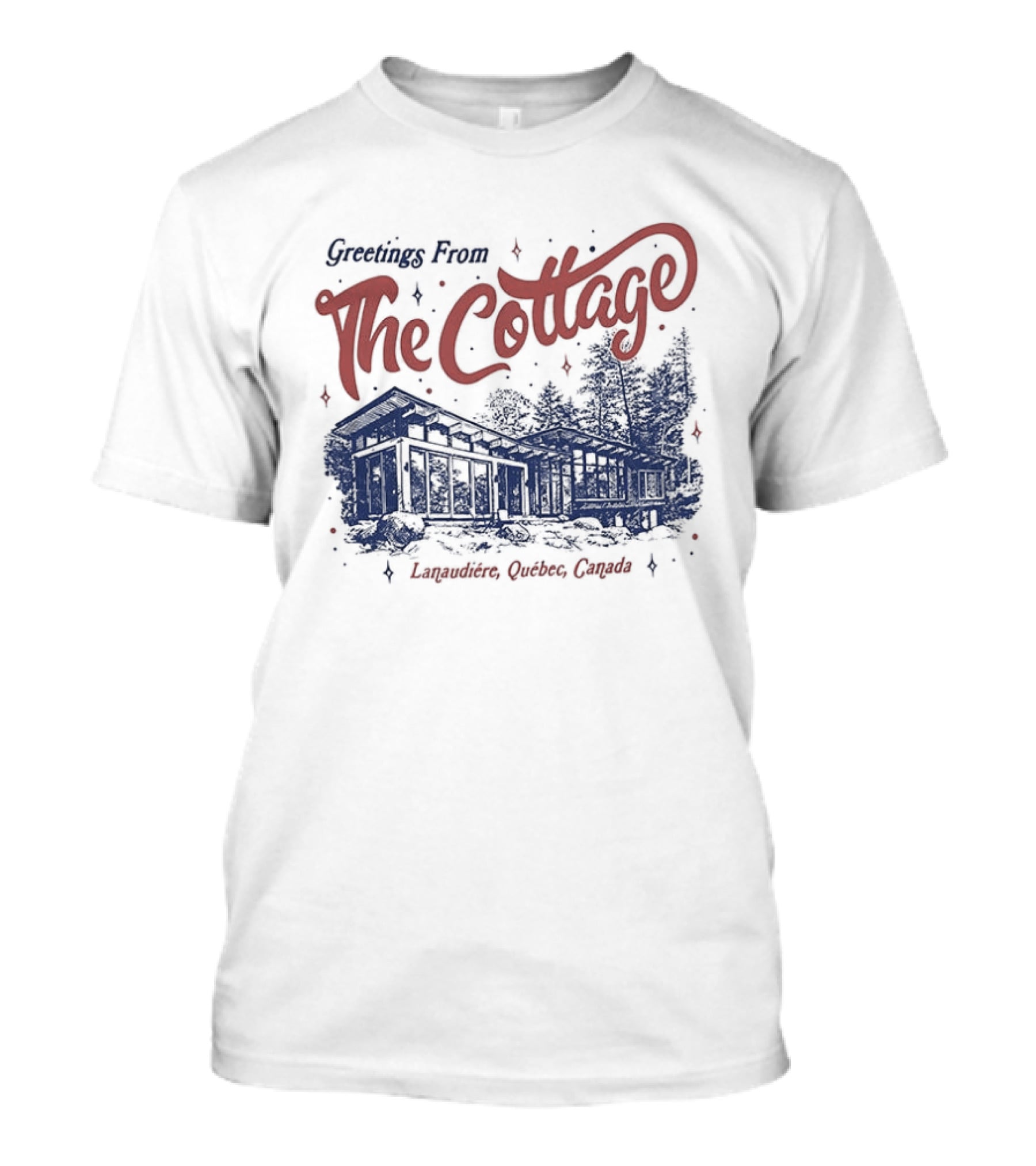 Greetings From The Cottage Lanaudière Québec Canada T-Shirt