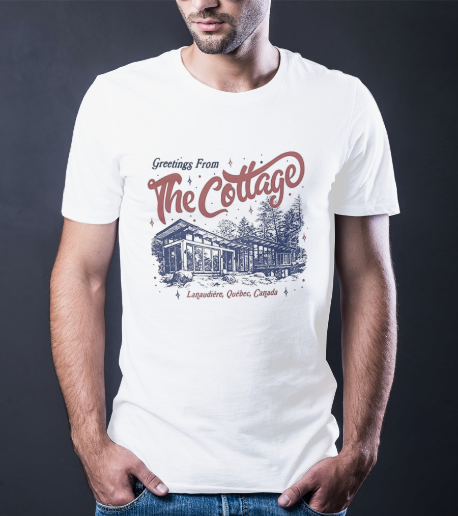 Greetings From The Cottage Lanaudière Québec Canada T-Shirt