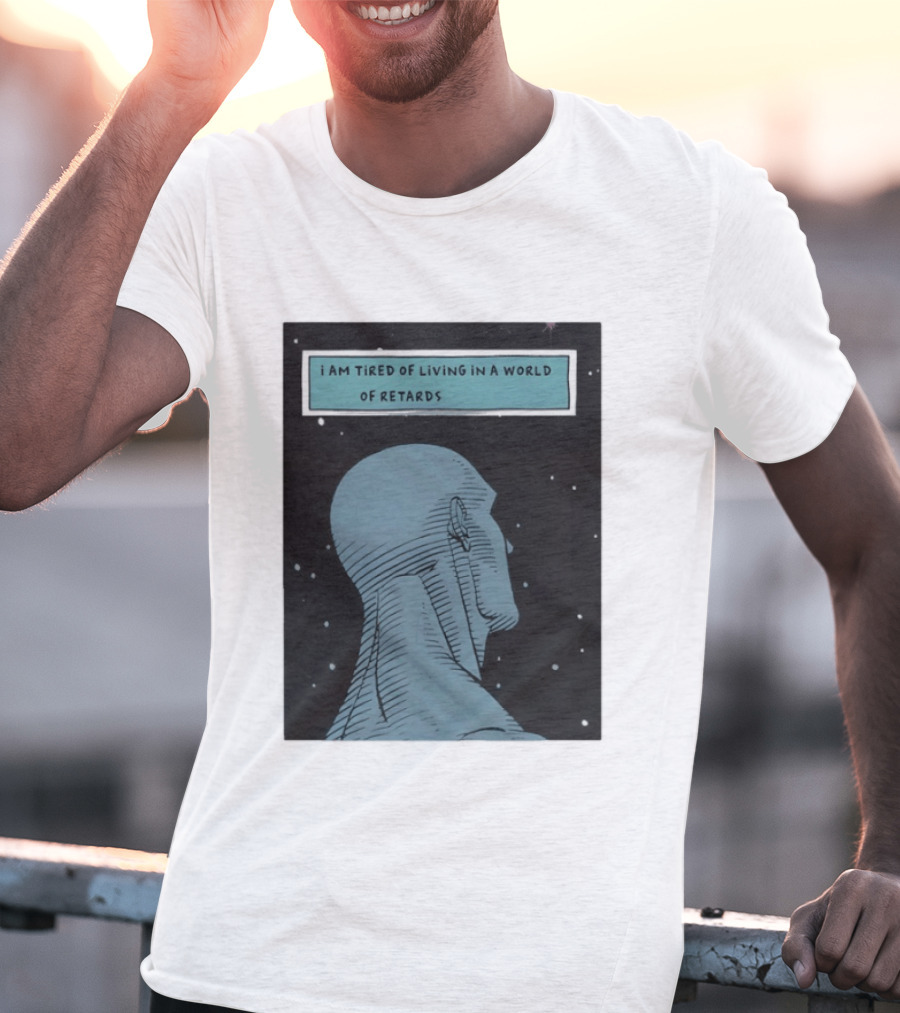 I Am Tired Of Living In A World Of Retards Dark Blue Head And Stars T-Shirt