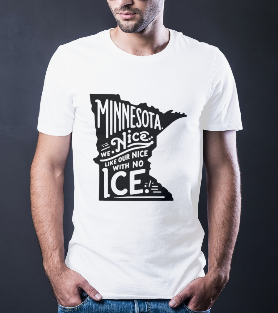 Minnesota Nice We Nice With No Ice State Map T-Shirt