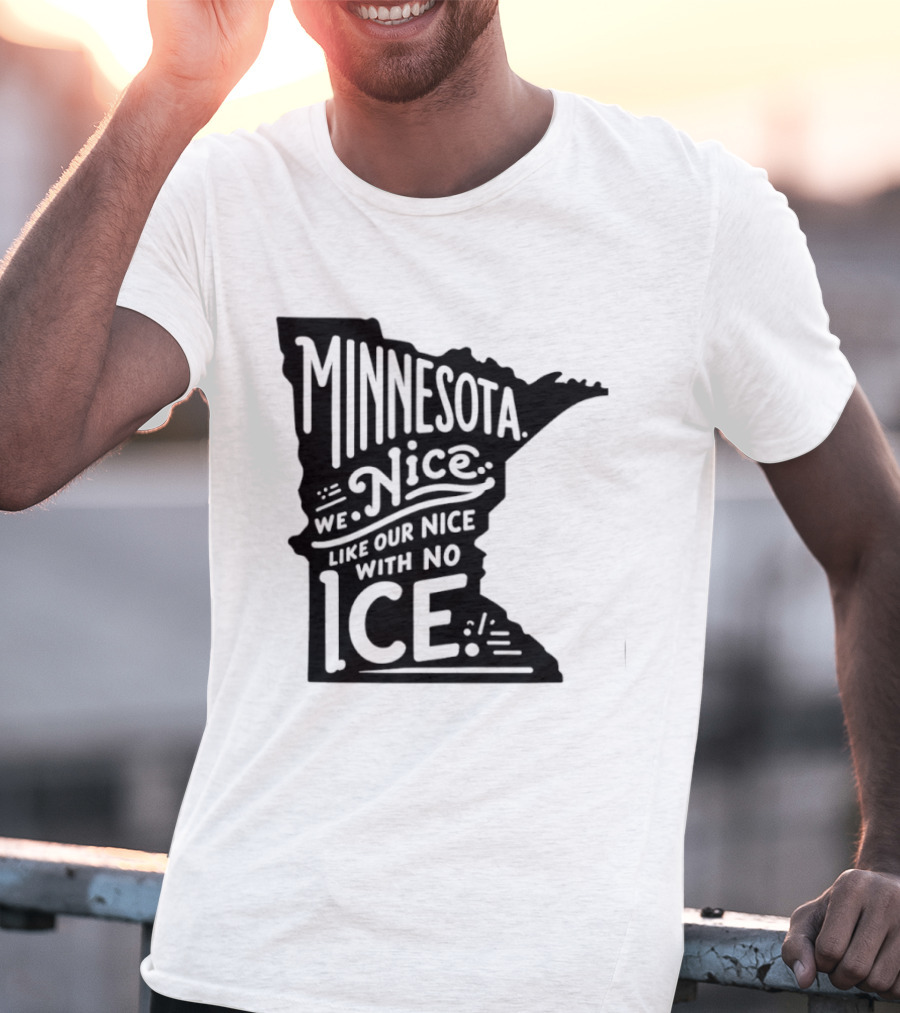 Minnesota Nice We Nice With No Ice State Map T-Shirt