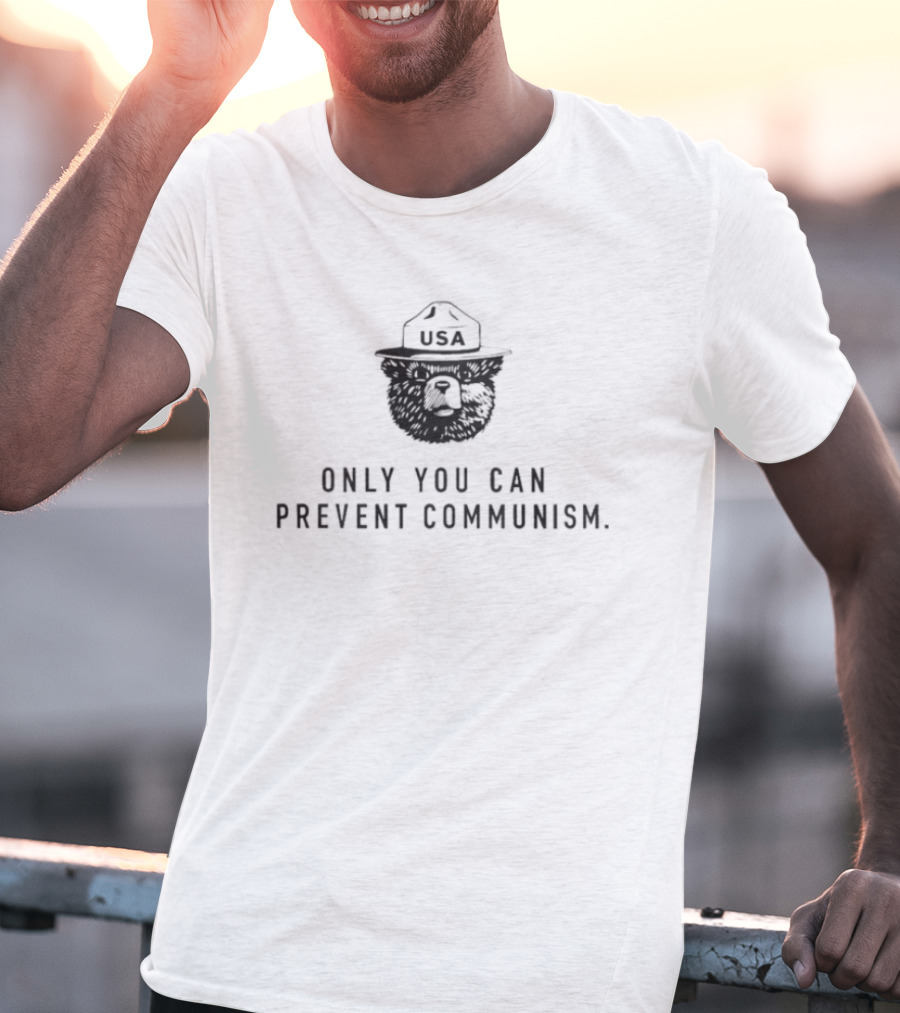 Only You Can Prevent Communism Smokey Bear USA T-Shirt