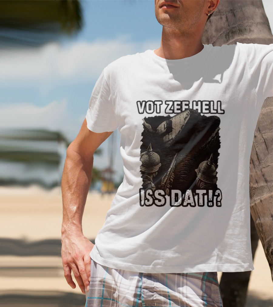Vot Zee Hell Iss Dat German WWI Tank Reaction T-Shirt
