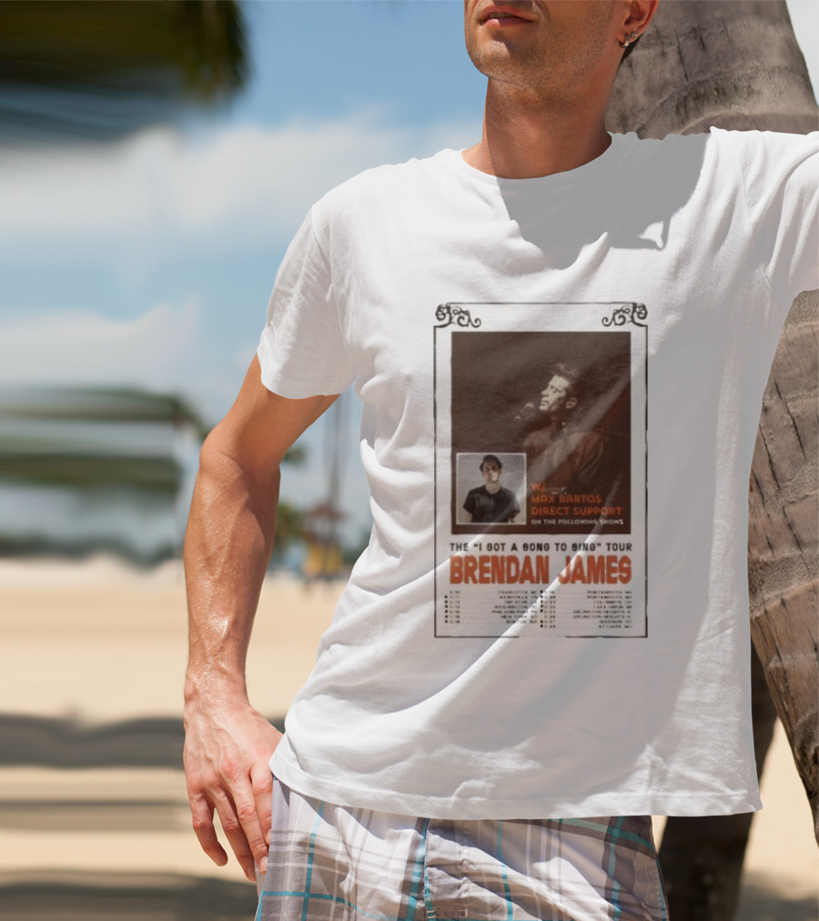 Brendan James The I Got A Song To Sing Tour 2026 With Max Bartos Direct Support T-Shirt