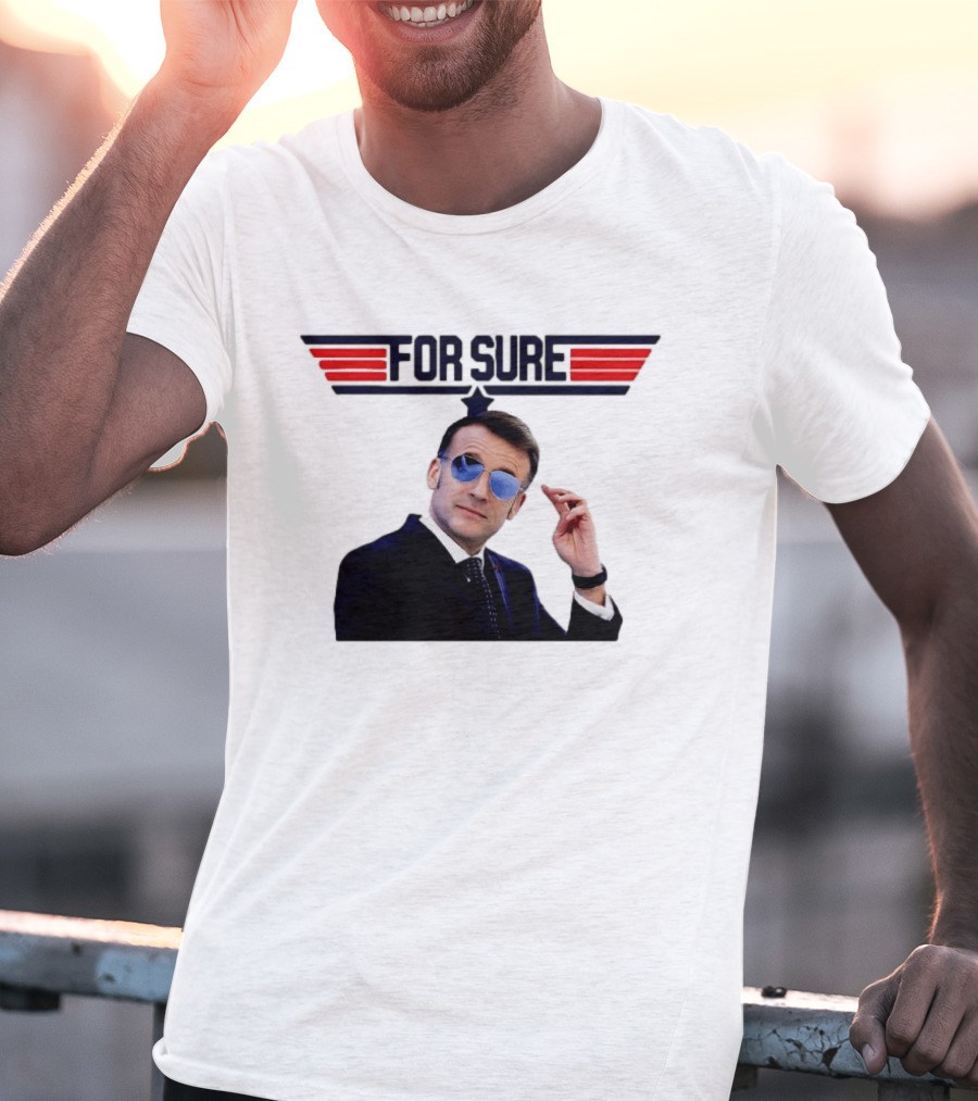 Emmanuel Macron For Sure Top Gun Parody Aviator Sunglasses T-Shirt