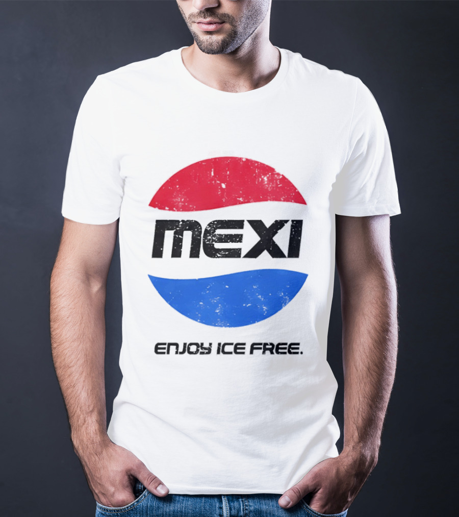 Mexi Enjoy Ice Free Red Blue Iconic Beverage Humor T-Shirt
