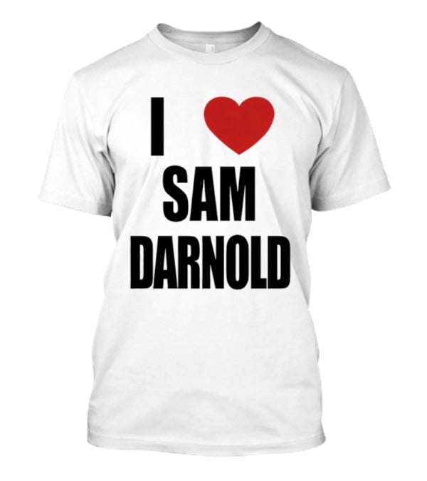 I Love Sam Darnold T-Shirt