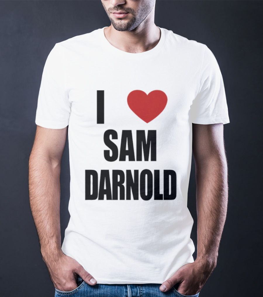 I Love Sam Darnold T-Shirt