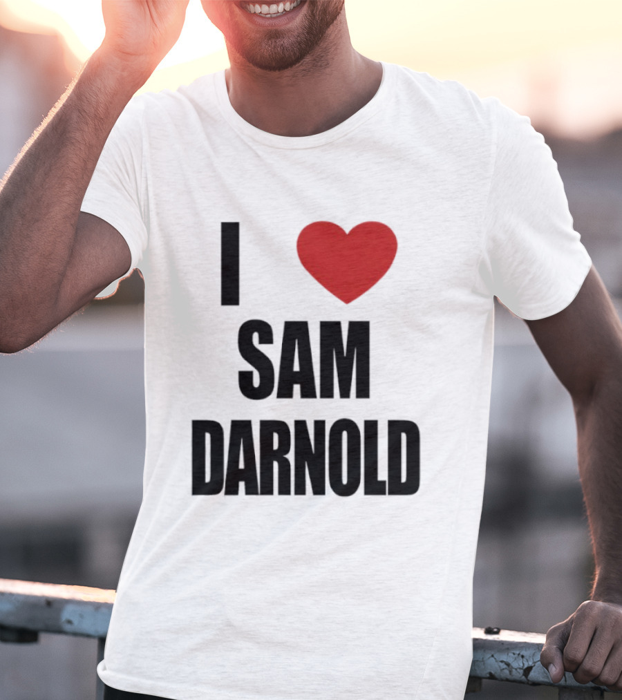 I Love Sam Darnold T-Shirt