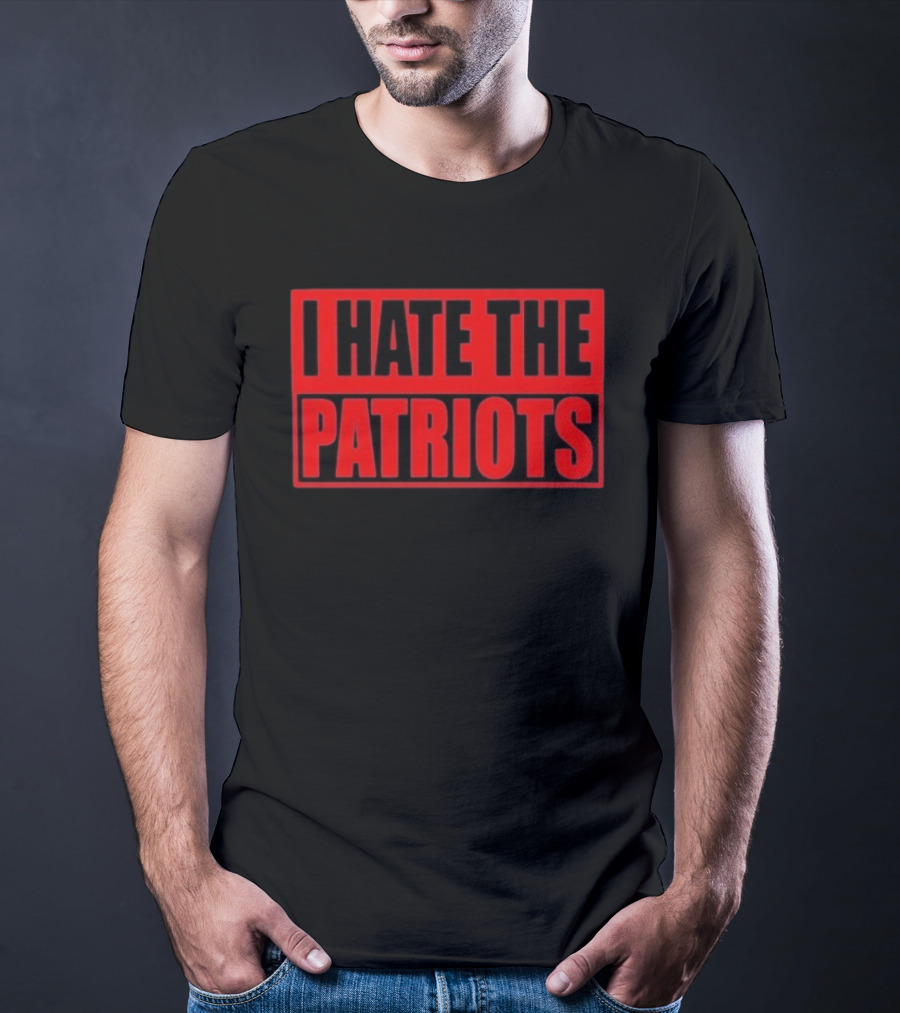 I Hate The Patriots T-Shirt