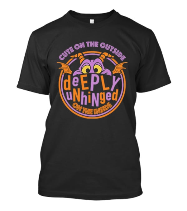 Cute On The Outside Deeply Unhinged T-Shirt