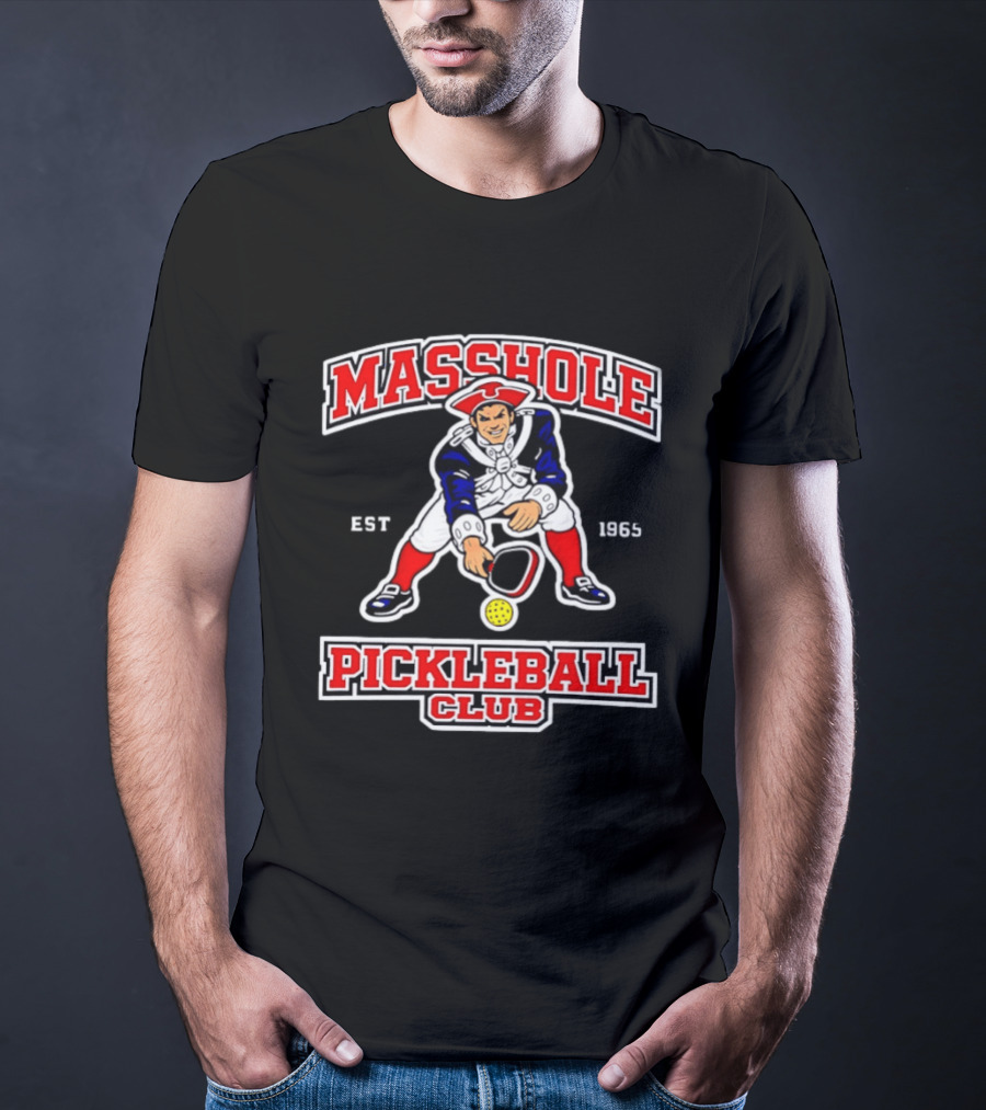 Masshole Pickleball Club Pat Patriot Est 1965 T-Shirt