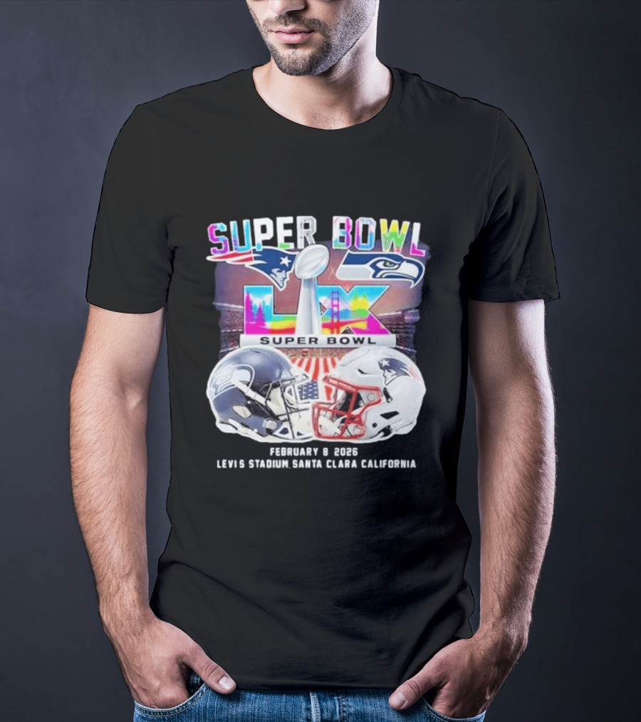 Super Bowl LX Patriots Vs Seahawks February 8 2026 Levi's Stadium Santa Clara California T-Shirt