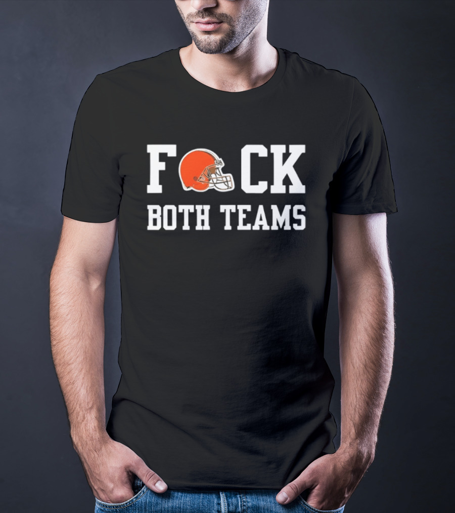 Cleveland Browns Helmet F*ck Both Teams T-Shirt