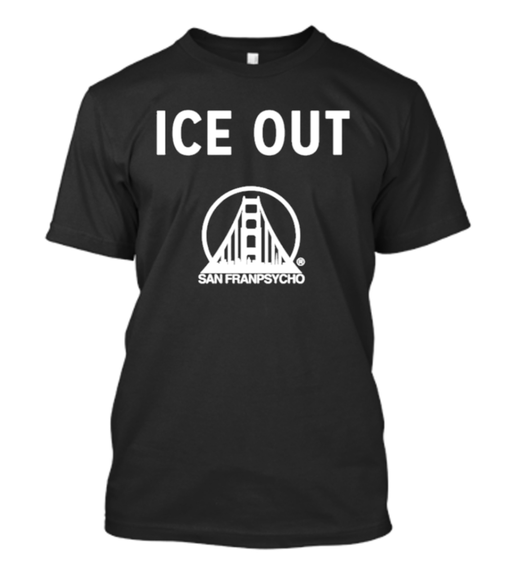 San Franpsycho Ice Out Golden Gate Bridge T-Shirt