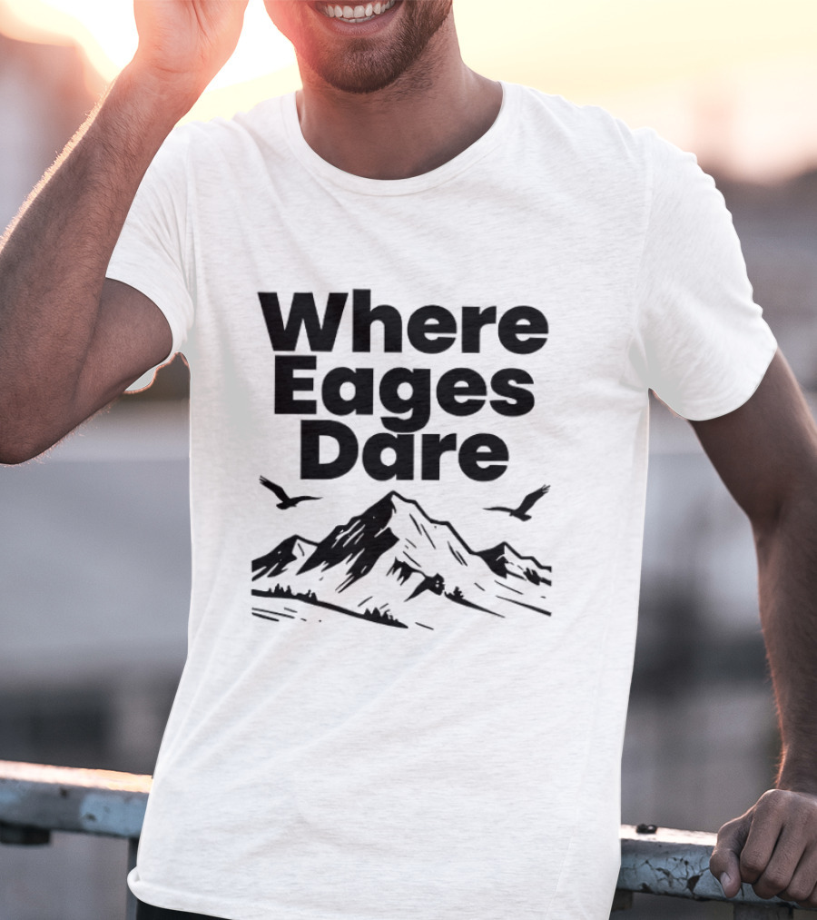 Where Eagles Dare Mountain Adventure T-Shirt