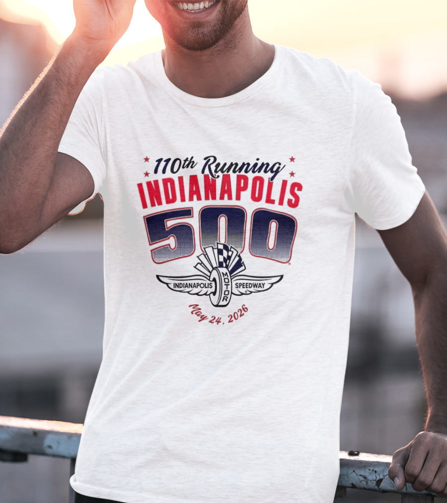 110th Running Indianapolis 500 Indianapolis Motor Speedway May 24 2026 T-Shirt