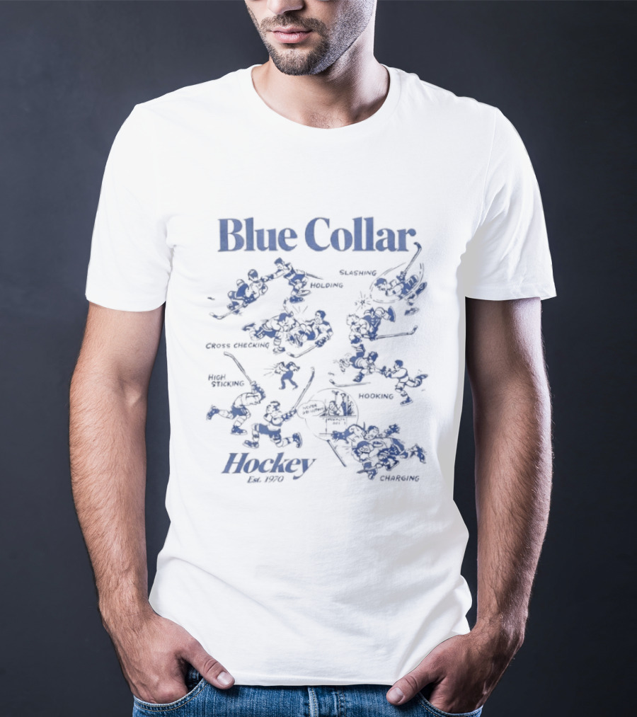 Blue Collar Hockey Est 1970 Tough Determined Hardworking Teamwork Playing Through Thick And Thin T-Shirt
