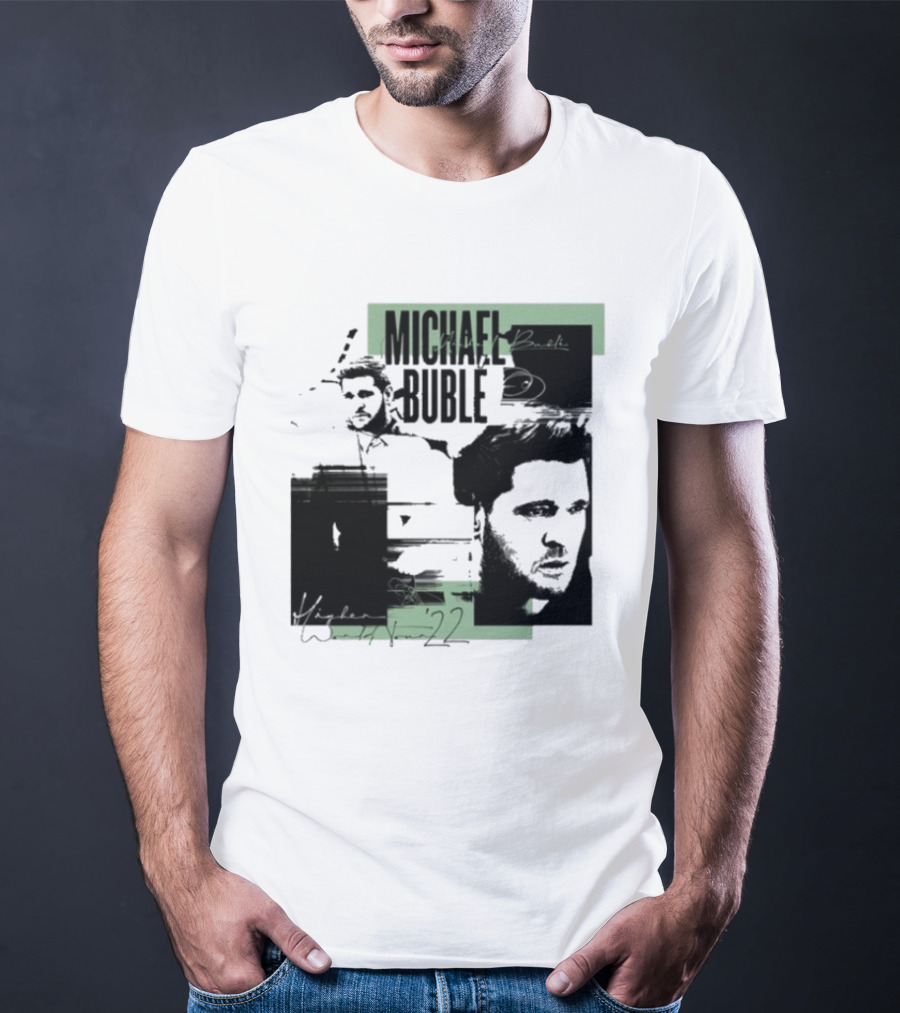 Michael Buble Higher Photo Collage 2022 T-Shirt