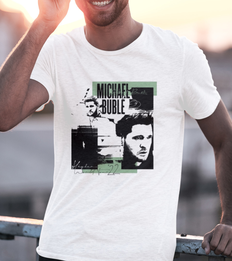 Michael Buble Higher Photo Collage 2022 T-Shirt
