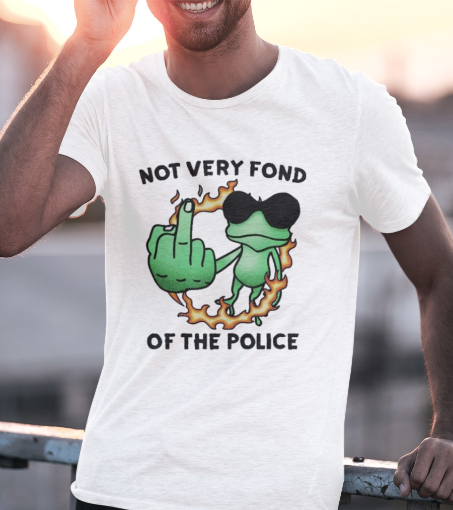 Not Very Fond Of The Police Frog Middle Finger Flame Glasses T-Shirt