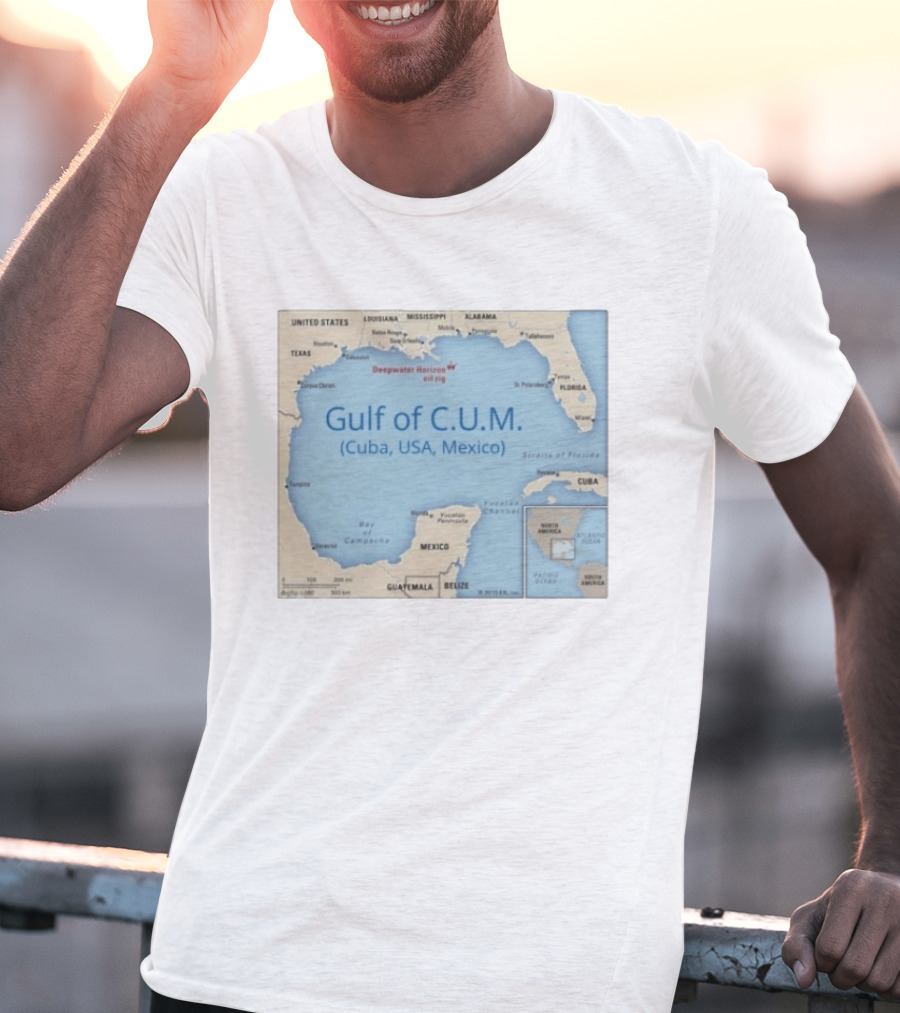 Gulf Of C.U.M. Cuba USA Mexico Map Parody Deepwater Horizon Oil Rig T-Shirt