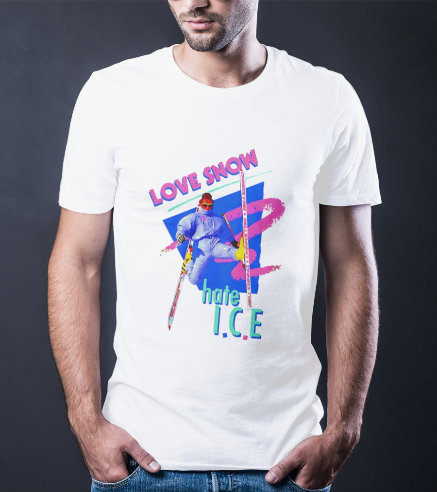 Love Snow Hate ICE Skiing T-Shirt
