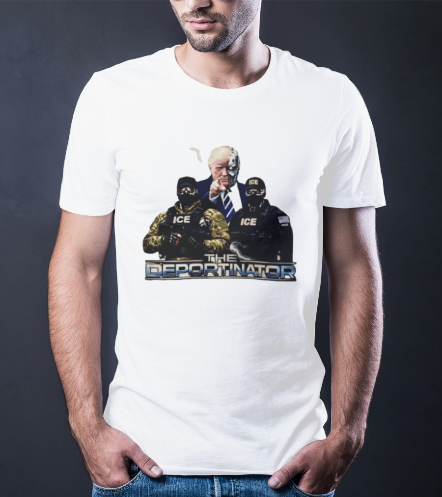 The Deportinator Trump ICE Police Parody Terminator T-Shirt