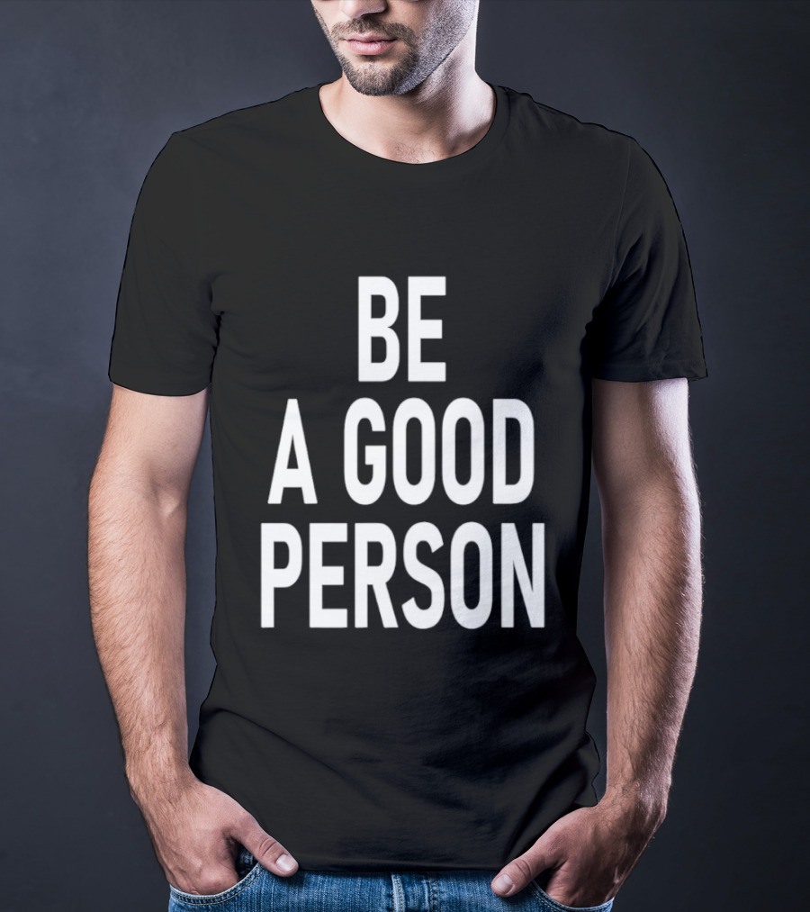 Dillon Brooks Be A Good Person T-Shirt