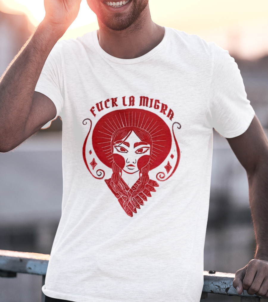 Fuck LA Migra Bold Red Empowerment T-Shirt