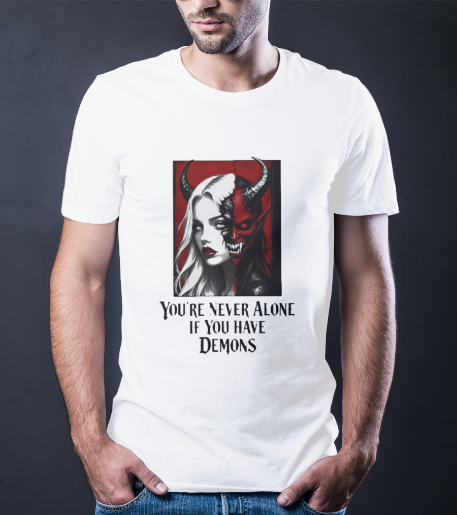You're Never Alone If You Have Demons Gothic Split Face Demon Girl T-Shirt