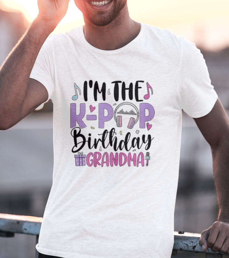 I'M The K Pop Birthday Grandma Party Music Note Gifts T-Shirt