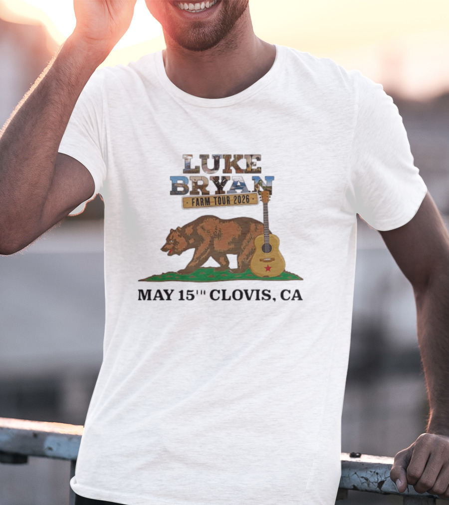 Luke Bryan Farm Tour 2026 May 15th Clovis CA Bear And Guitar T-Shirt