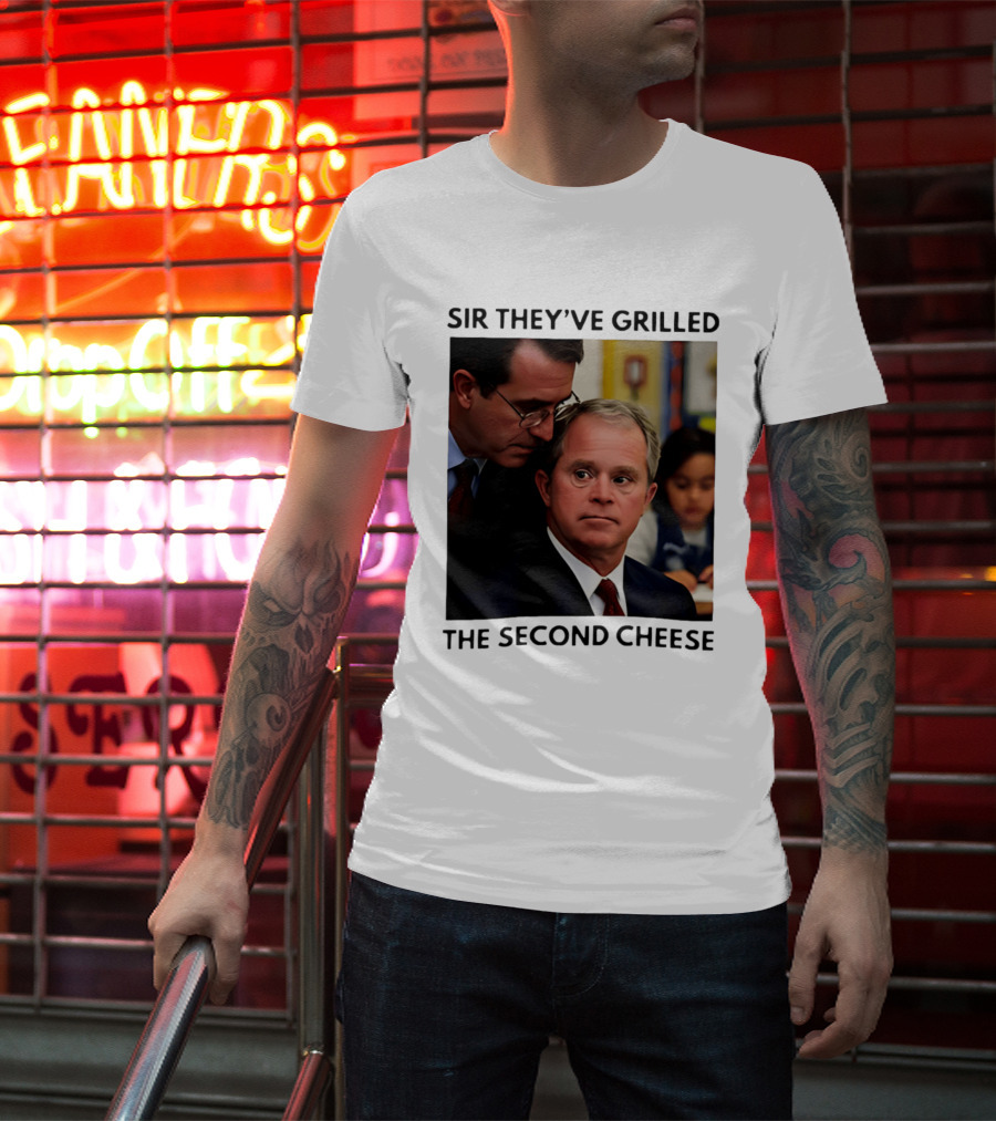 Sir They've Grilled The Second Cheese Meme Bush Schoolroom Whisper T-Shirt