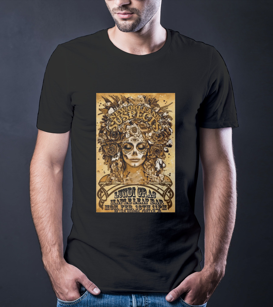 New Orleans Suspects Lundi Gras Maple Leaf Bar Feb 16 George Porter Jr T-Shirt