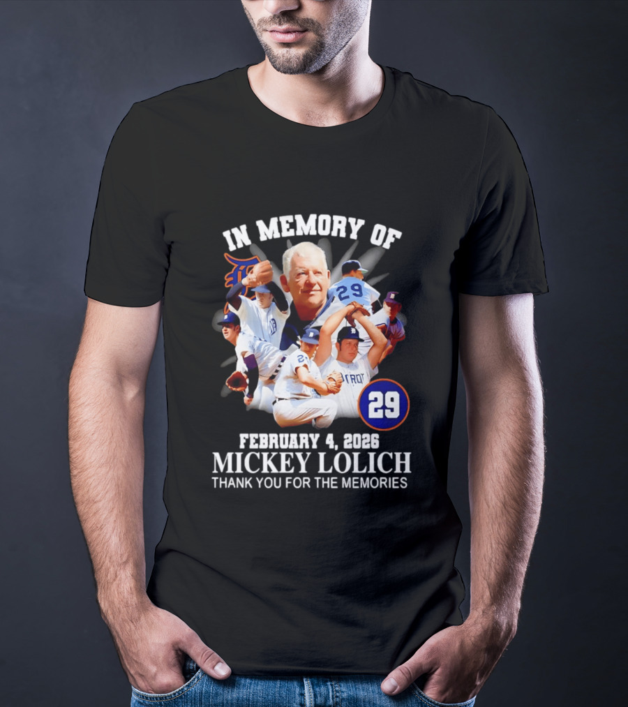 In Memory Of Mickey Lolich February 4 2023 Thank You For The Memories Detroit 29 T-Shirt