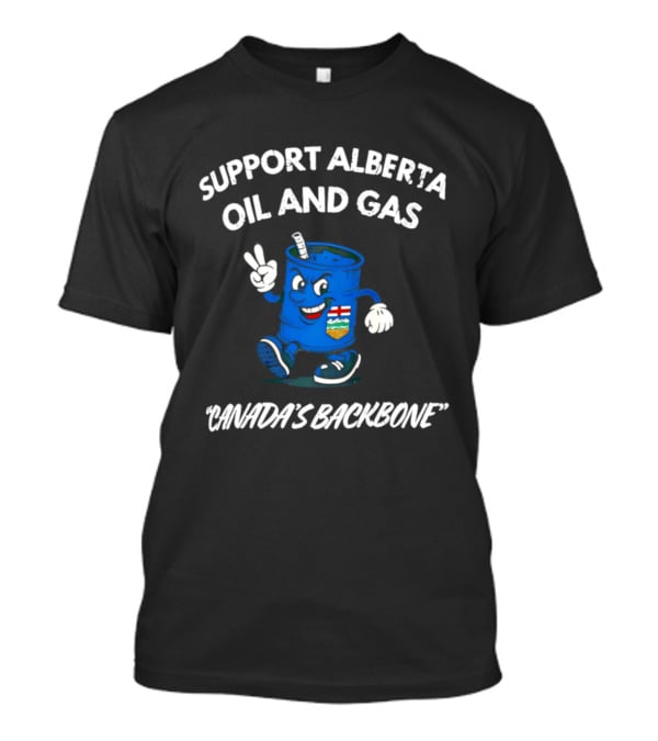 Support Alberta Oil And Gas Canada's Backbone T-Shirt