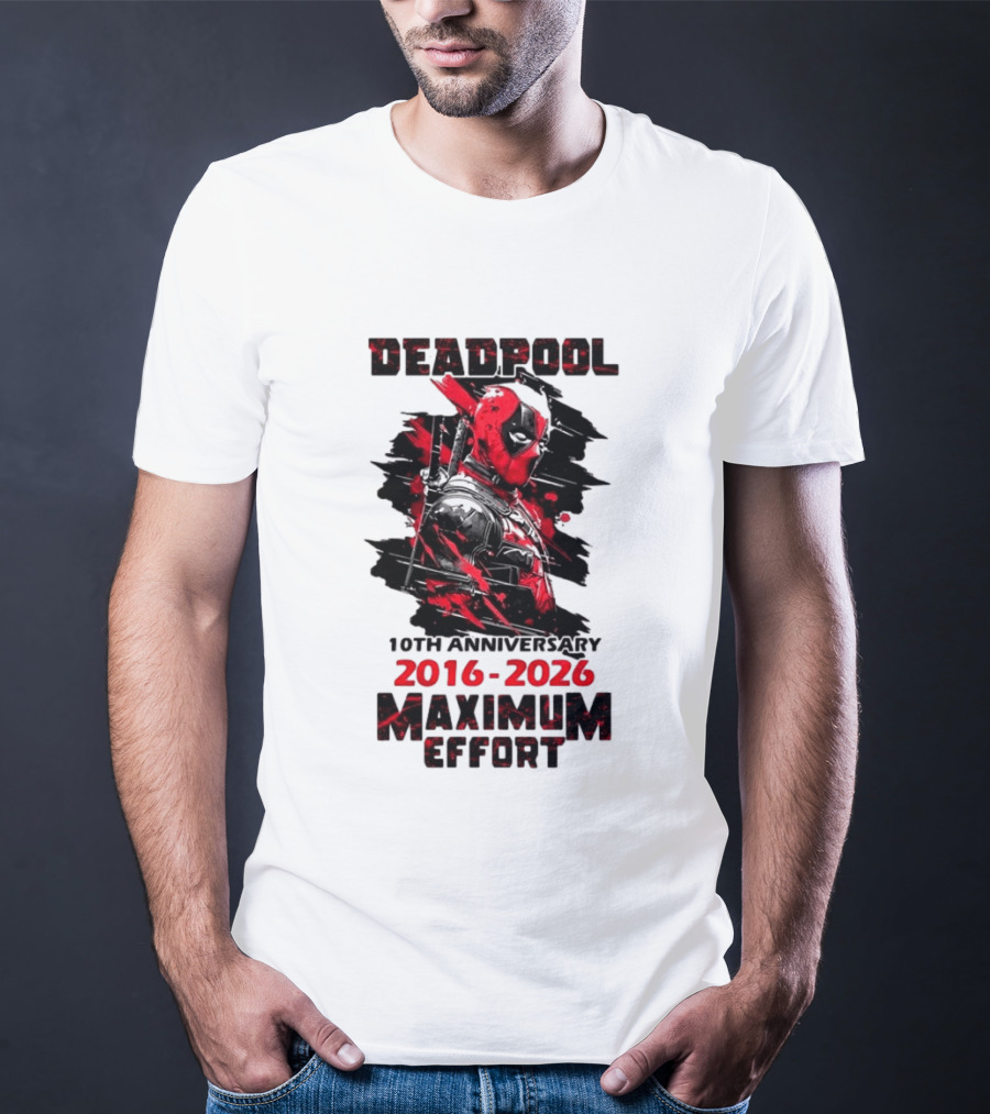 Deadpool 10th Anniversary 2016 2026 Maximum Effort Marvel Character Red Black T-Shirt