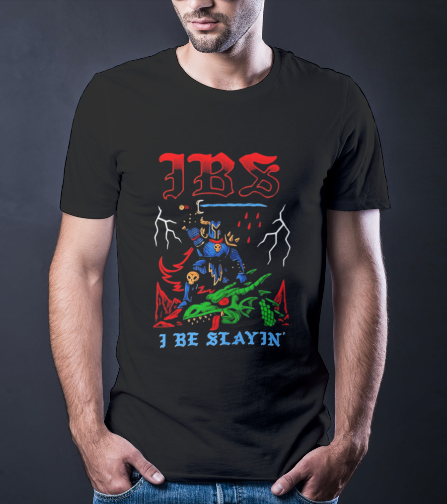 IBS I Be Slayin' Fantasy Warrior And Dragon Battle T-Shirt