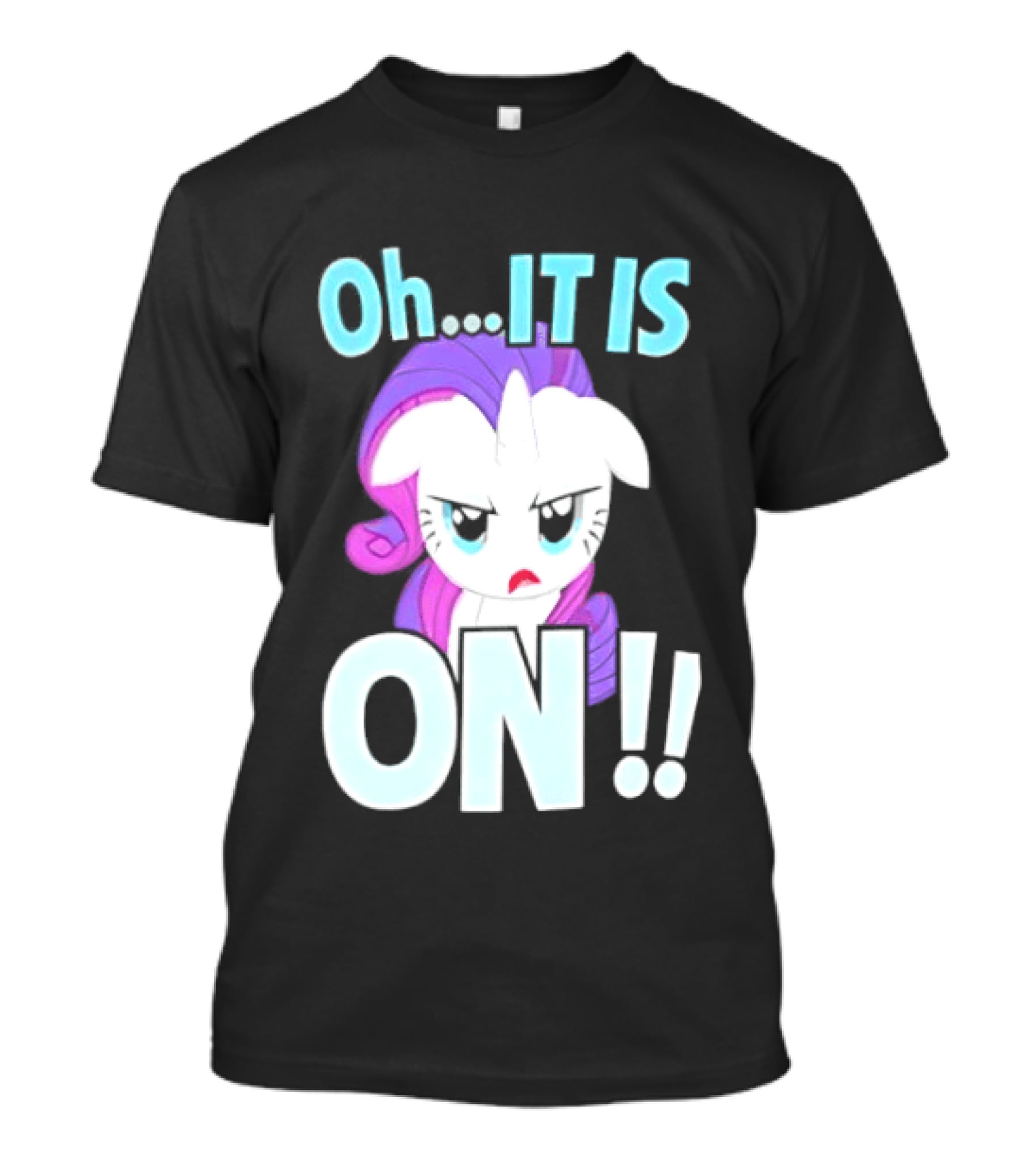 My Little Pony Rarity Oh It Is On T-Shirt