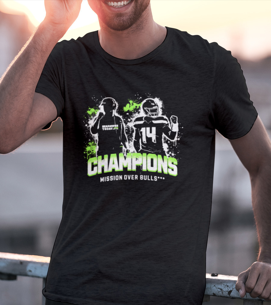 Champions Mission Over Bulls 14 Seahawks T-Shirt