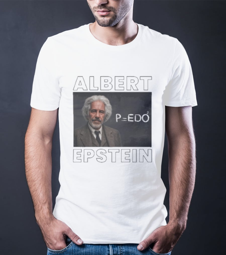 Albert Einstein Jeffrey Epstein T-Shirt