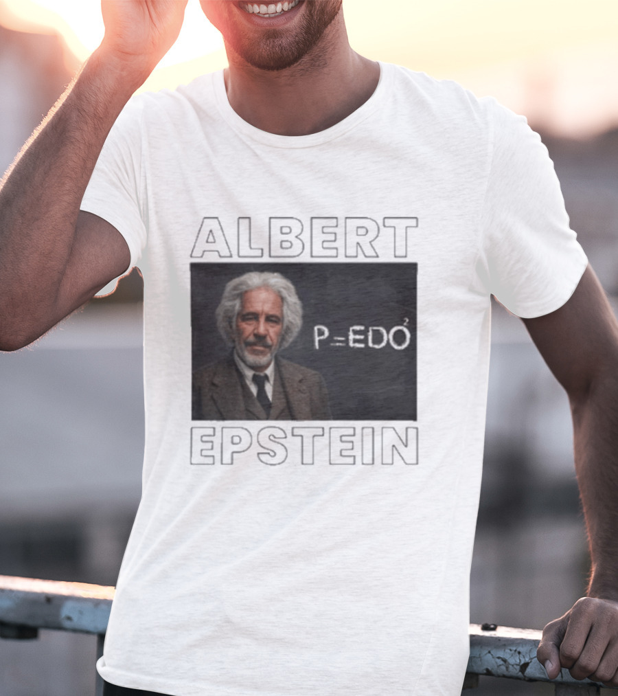 Albert Einstein Jeffrey Epstein T-Shirt